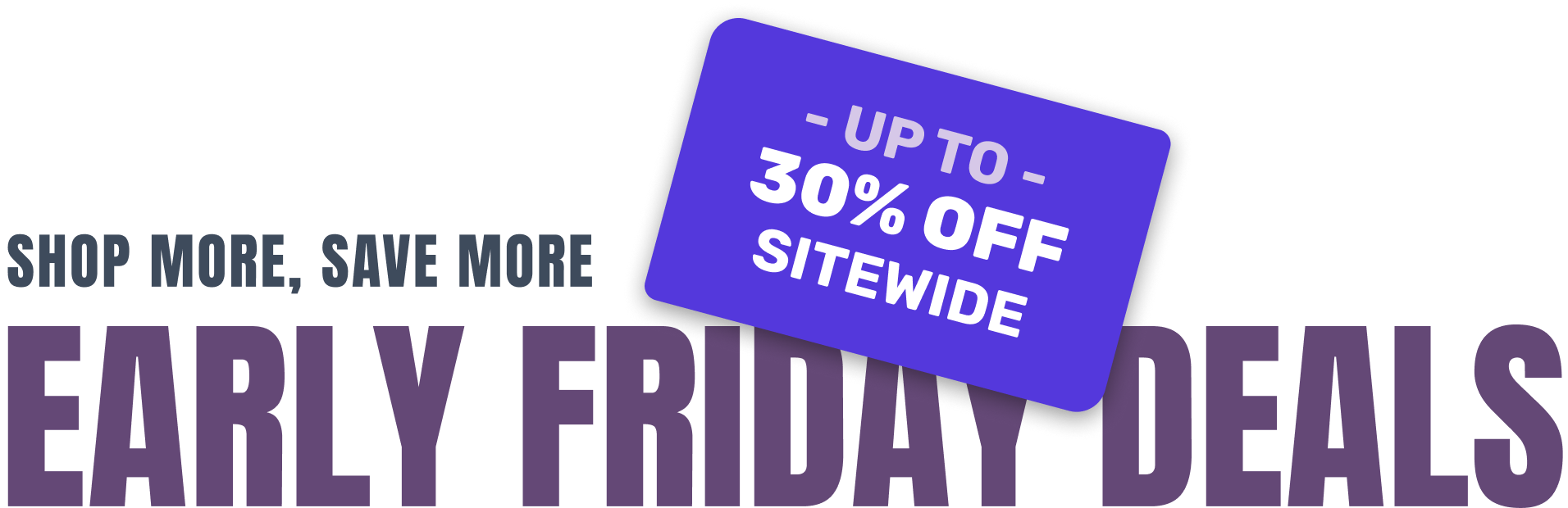 Promotional banner for 'Early Friday Deals' with a purple discount tag and white text on a white background.